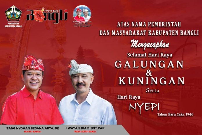 Pemerintah Kabupaten Bangli Mengucapkan Selamat Hari Raya Galungan, Kuningan dan Nyepi tahun Baru caka 1946