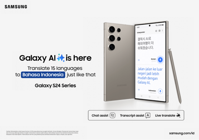 Kini Galaxy AI di Galaxy S24 Series menerjemahkan Bahasa Indonesia ke 15 bahasa lainnya